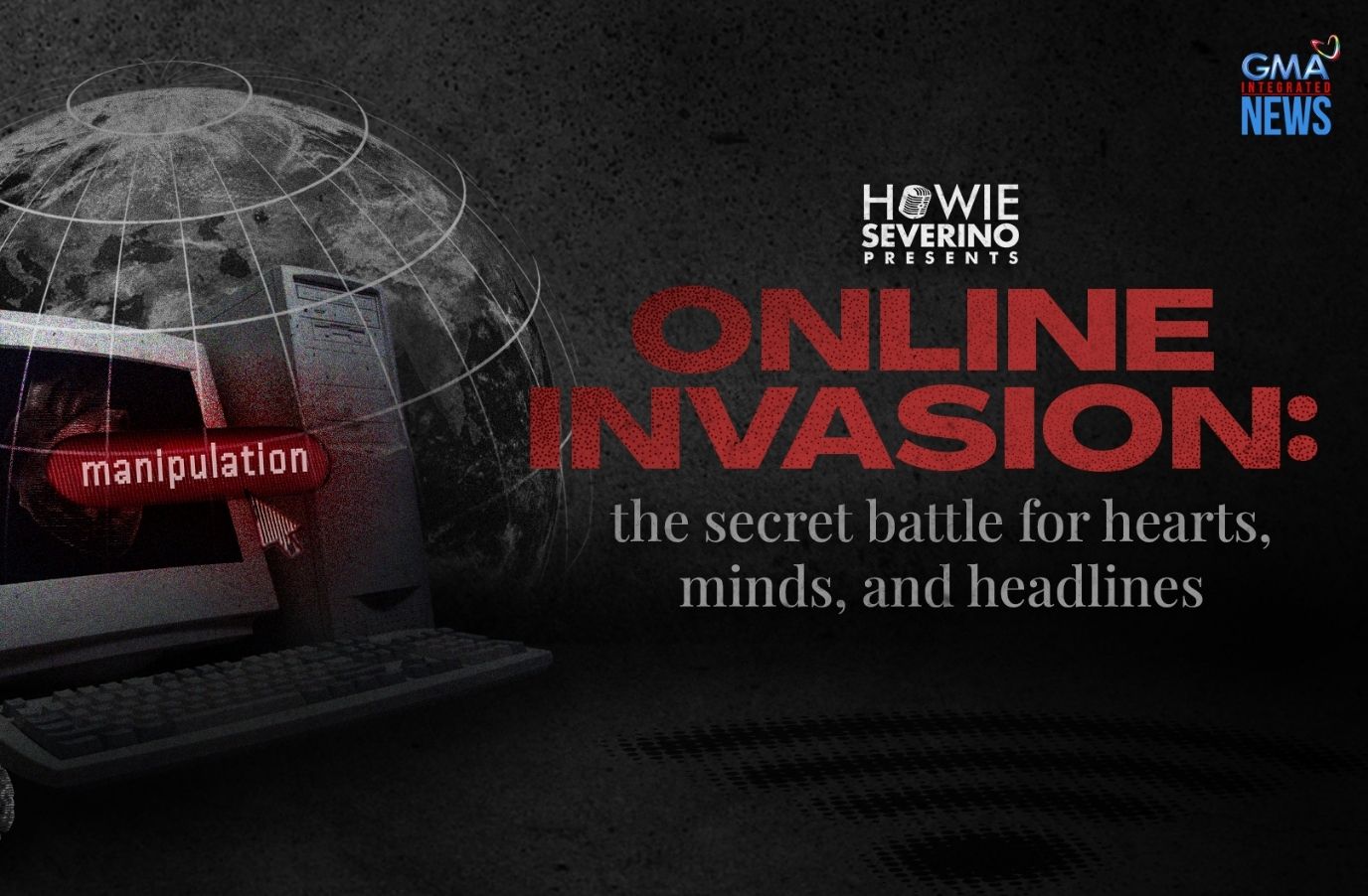 GMA Integrated News’ “Howie Severino Presents” returns with a special three-part podcast on foreign disinformation
