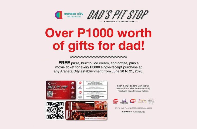 Father’s Day weekend at Araneta City with over ₱1,000 worth of gifts and treats for every dad